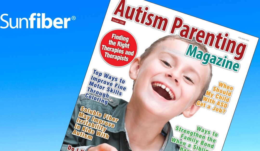 Autism Parenting Magazine article shares how Sunfiber helps struggling kids